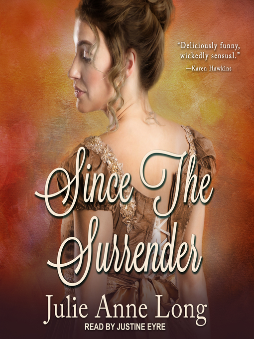 Title details for Since the Surrender by Julie Anne Long - Wait list